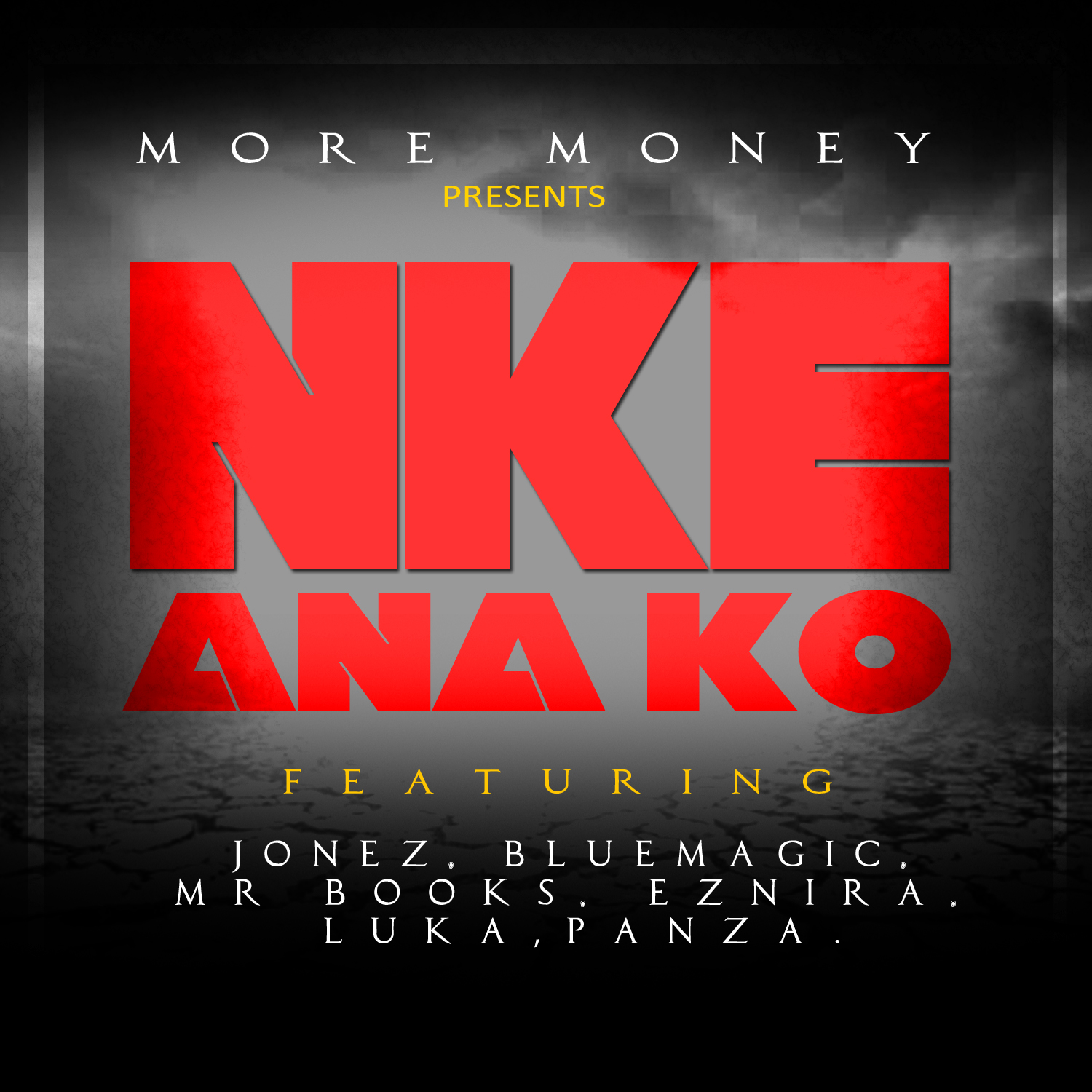 More Money ft. Jonez, Blue Magic, Mr. Books, Eznira, Luka & Panza - NKE ANA KO | AceWorldTeam.com