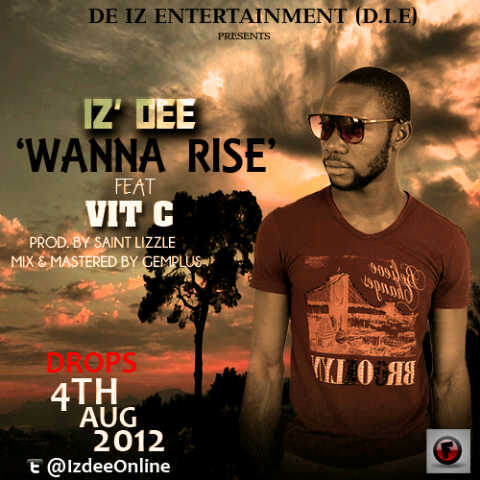 Iz'Dee ft. Vit C - Wanna Rise Artwork | AceWorldTeam.com