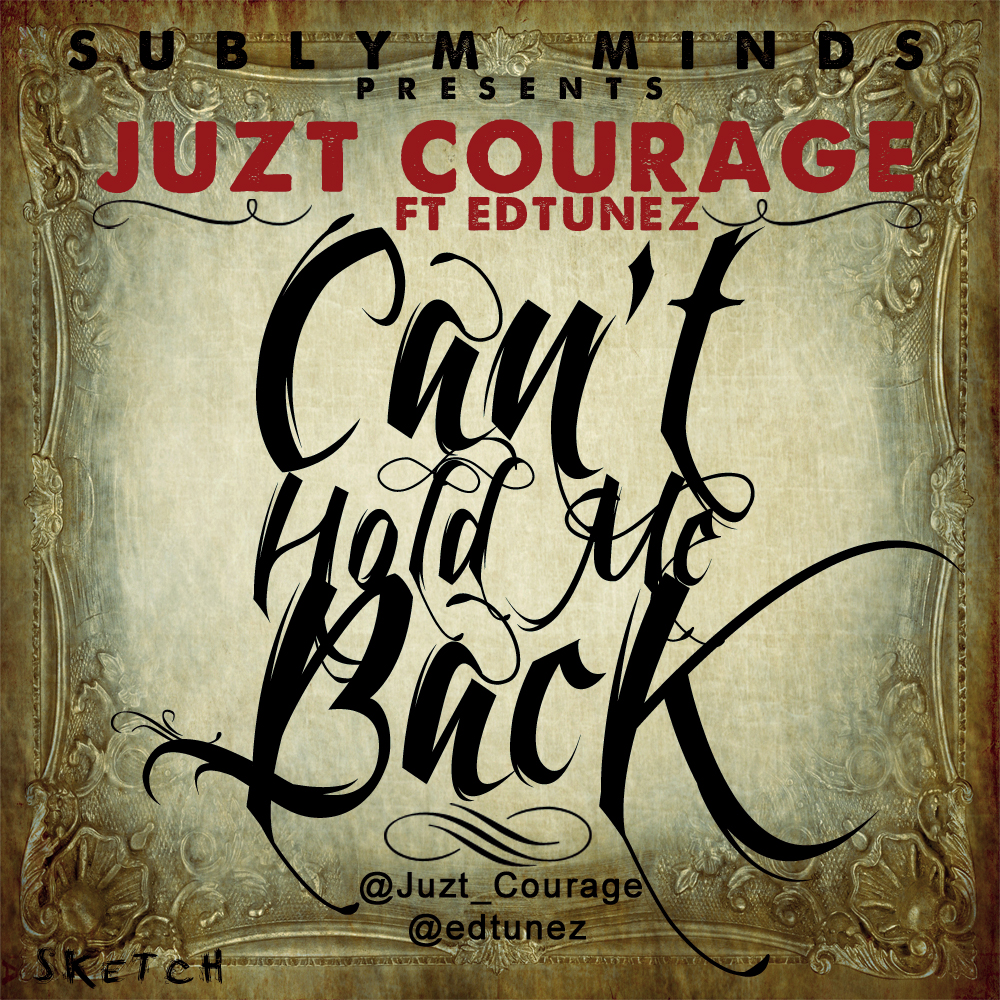 Juzt Courage ft. Edtunez - CAN'T HOLD ME DOWN Artwork | AceWorldTeam.com