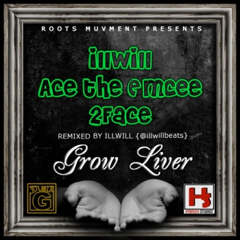IllWill ft. Ace tha eMCee & 2 Face Idibia - GROW LIVER | AceWorldTeam.com