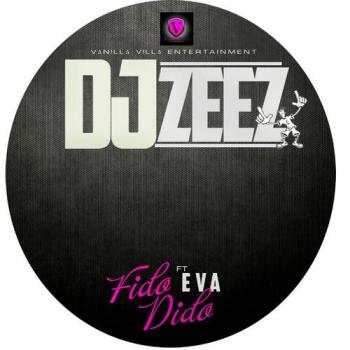 Dj Zeez ft. Eva Alordiah - Fido Dido | AceWorldTeam.com