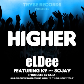 eLDee ft. K9 & Sojay - Higher | AceWorldTeam.com