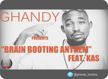 Ghandy ft. Kas - Brain Booting Anthem fs | AceWorldTeam.com