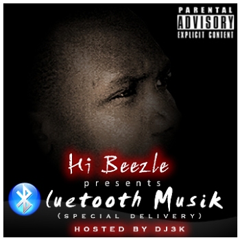 Hi Beezle - Bluetooth Muzik [Mix-tape] | AceWorldTeam.com