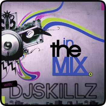 In The Mix with DJ Skills Cover | AceWorldTeam.com