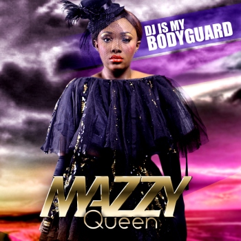 Mazzy Queen - Dj Is My Bodyguard [prod. by Nonny D] Artwork | AceWorldTeam.com