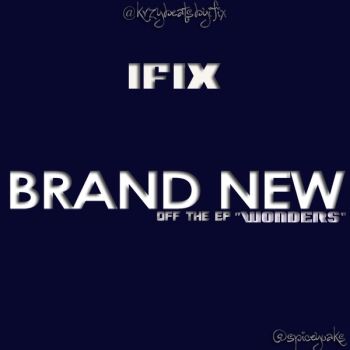 Ifix - Brand New Artwork | AceWorldTeam.com