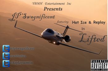 Jp Swagnificent ft. Hot Ice & Replay - LIFTED [a Dj Khaled cover] Artwork | AceWorldTeam.com