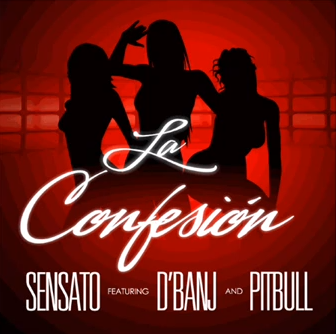 Sensato ft. D'banj & Pitbull - LA CONFESION Artwork | AceWorldTeam.com