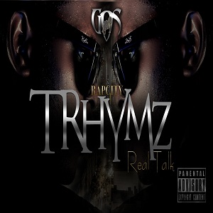 TRhymz - RealTalk Rapcity Mixtape Artwork | AceWorldTeam.com