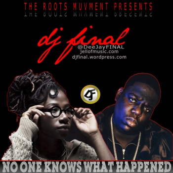 DJ Final ft. Notorious B.I.G & Asa - No One Knows What Happened Artwork | AceWorldTeam.com