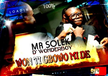 Mr. Solek - Won Ti Gbowo Mide Artwork | AceWorldTeam.com