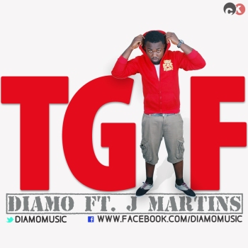Diamo ft. J Martins - TGIF [THANK GOD IT'S FRIDAY] Artwork | AceWorldTeam.com
