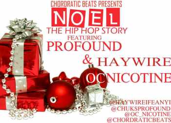 Chordratic Beats ft. Profound, HayWire 'n' OC Nicotine - NOEL [The Hip-Hop Story] Artwork | AceWorldTeam.com