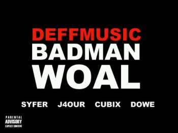 DeffMusic - BADMAN WOAL [prod. by MasterKraft] Artwork | AceWorldTeam.com