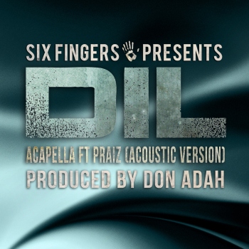 Dil ft. Praiz - ACAPELLA[Accoustic Version] ~ prod. by Don Adah Artwork | AceWorldTeam.com