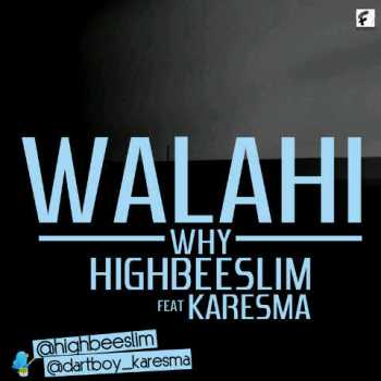 HighBeeSlim ft. Karesma - WALAHI [Why] Artwork | AceWorldTeam.com