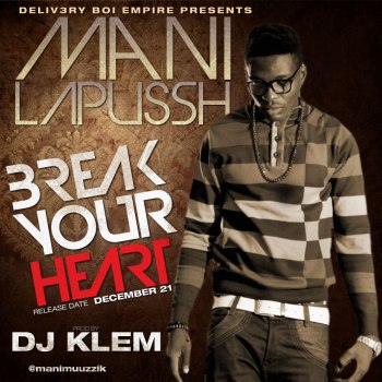Mani LaPussh - BREAK YOUR HEART [prod. by DJ Klem] Artwork | AceWorldTeam.com