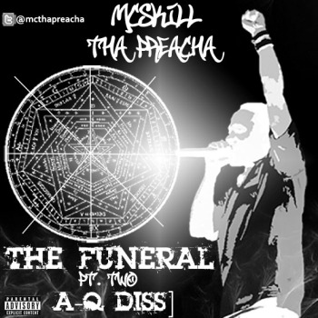 MCskill ThaPreacha - THE FUNERAL PT. 2 [A-Q Diss] Artwork | AceWorldTeam.com