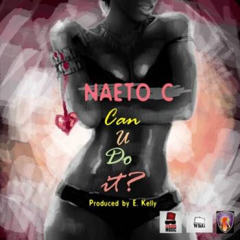 Naeto C - CAN U DO IT [prod. by E-Kelly] Artwork | AceWorldTeam.com