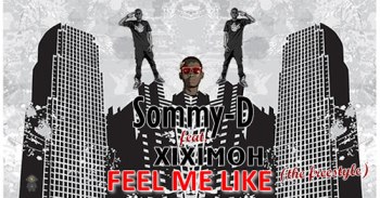 Sommy D ft. Xiximoh - FEEL ME LIKE [prod. by All-Round Beat] Artwork | AceWorldTeam.com