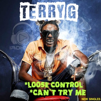 Terry G - LOOSE CONTROL + CAN'T TRY ME Artwork | AceWorldTeam.com