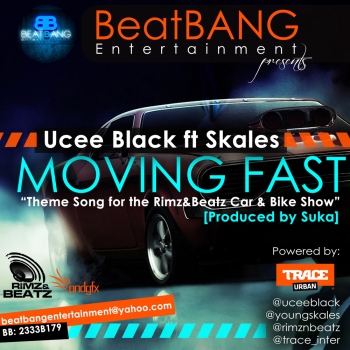 Ucee Black ft. Skales - MOVING FAST [prod. by Suka] Artwork | AceWorldTeam.com
